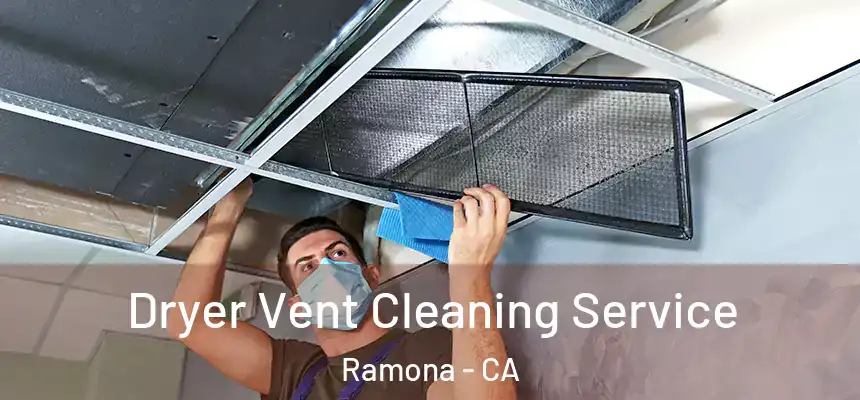  Dryer Vent Cleaning Service Ramona - CA
