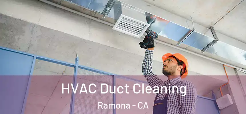  HVAC Duct Cleaning Ramona - CA